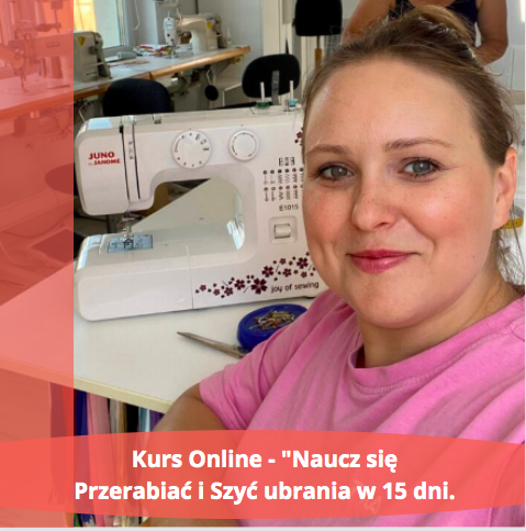 Naucz sie przerabiac i szyc ubrania w 15 dni